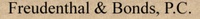 Freudenthal & Bonds, P.C.