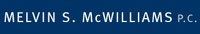 Melvin S. McWilliams, P.C.